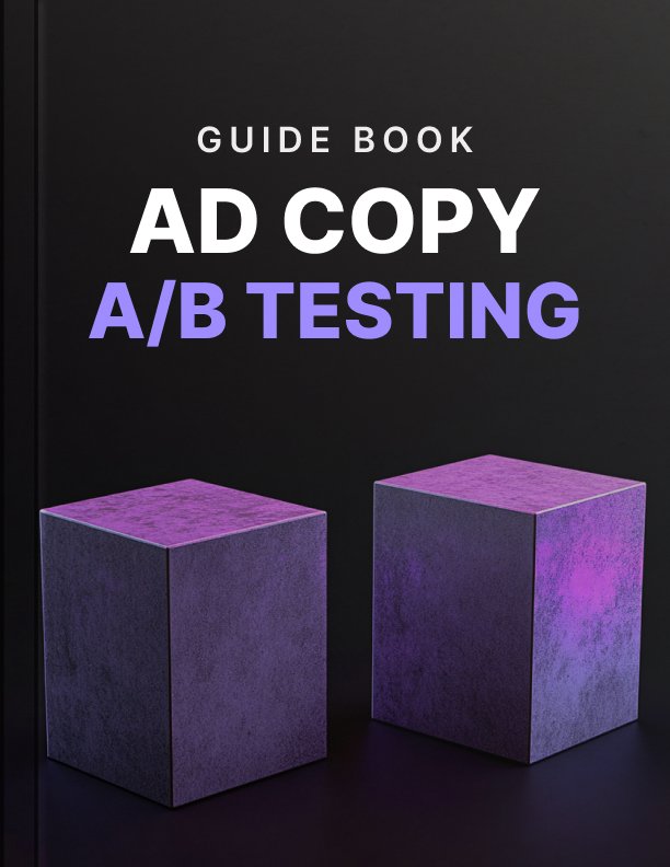 Ad Copy AB Testing Guide